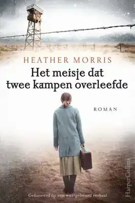 Het meisje dat twee kampen overleefde