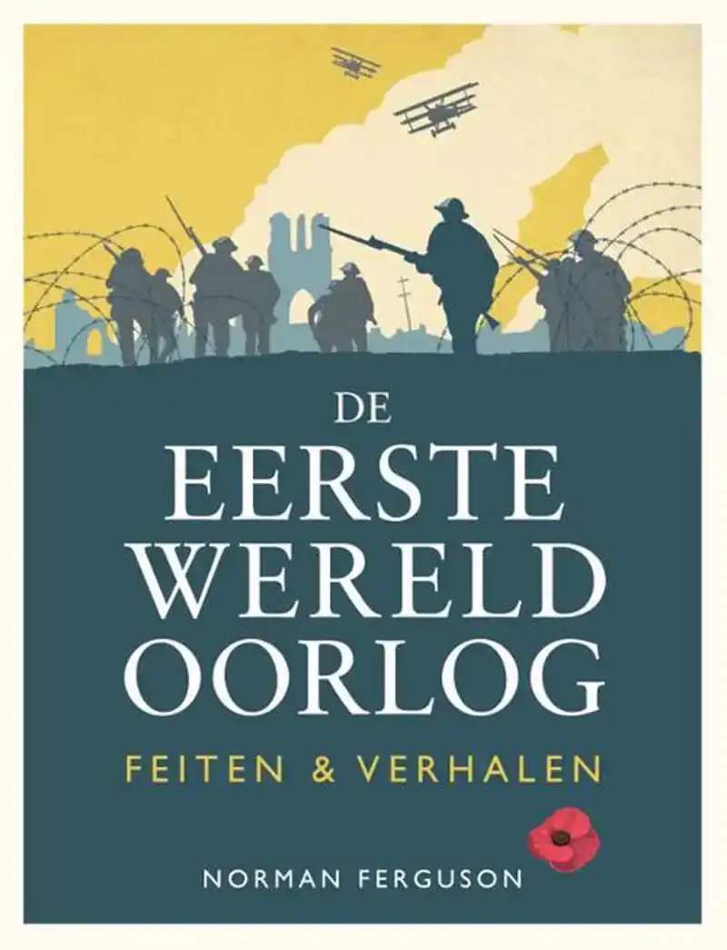 De eerste wereldoorlog: Feiten & verhalen
