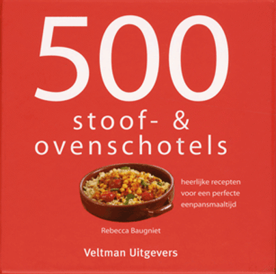 500 Stoof- en ovenschotels