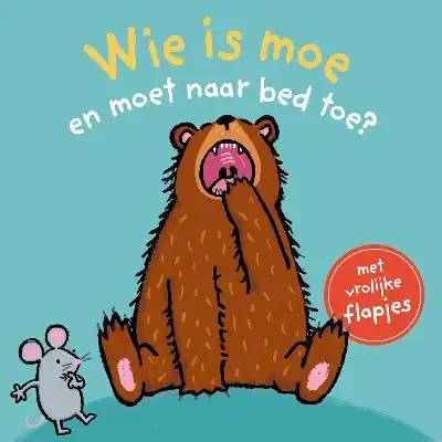 Wie is moe en moet naar bed toe?