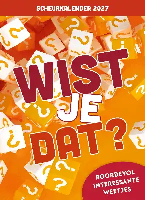 Scheurkalender 2027: wist je dat?