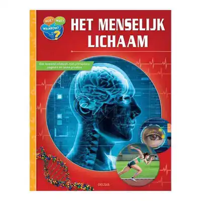 Hoe? Wat? Waarom? - Het menselijk lichaam