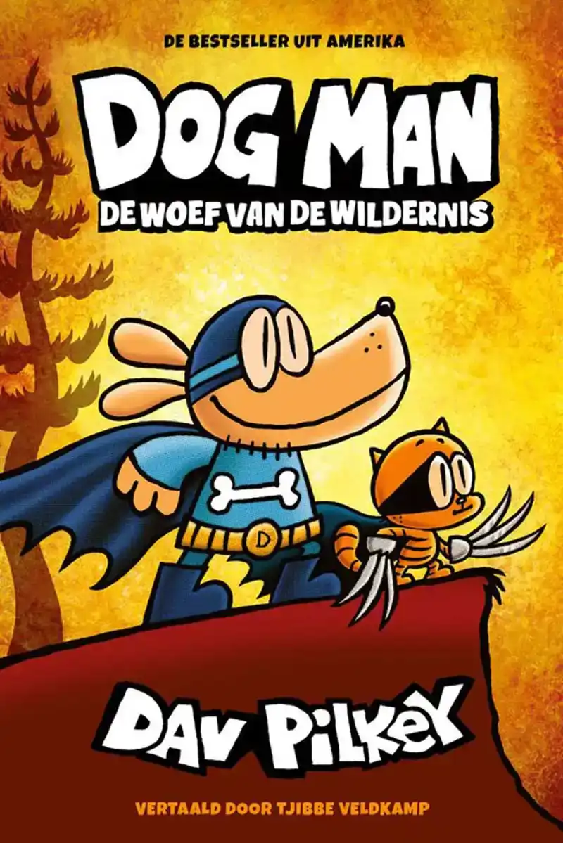 Dog Man 6 De woef van de wildernis