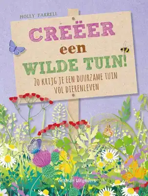 Creëer een wilde tuin!
