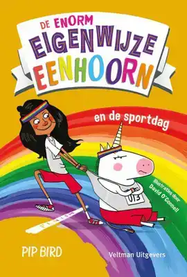 De enorm eigenwijze eenhoorn en de sportdag